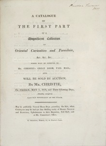 A Catalogue of the First Part of a Magnificent Collection of Oriental Curiosities and Porcelain, etc.
